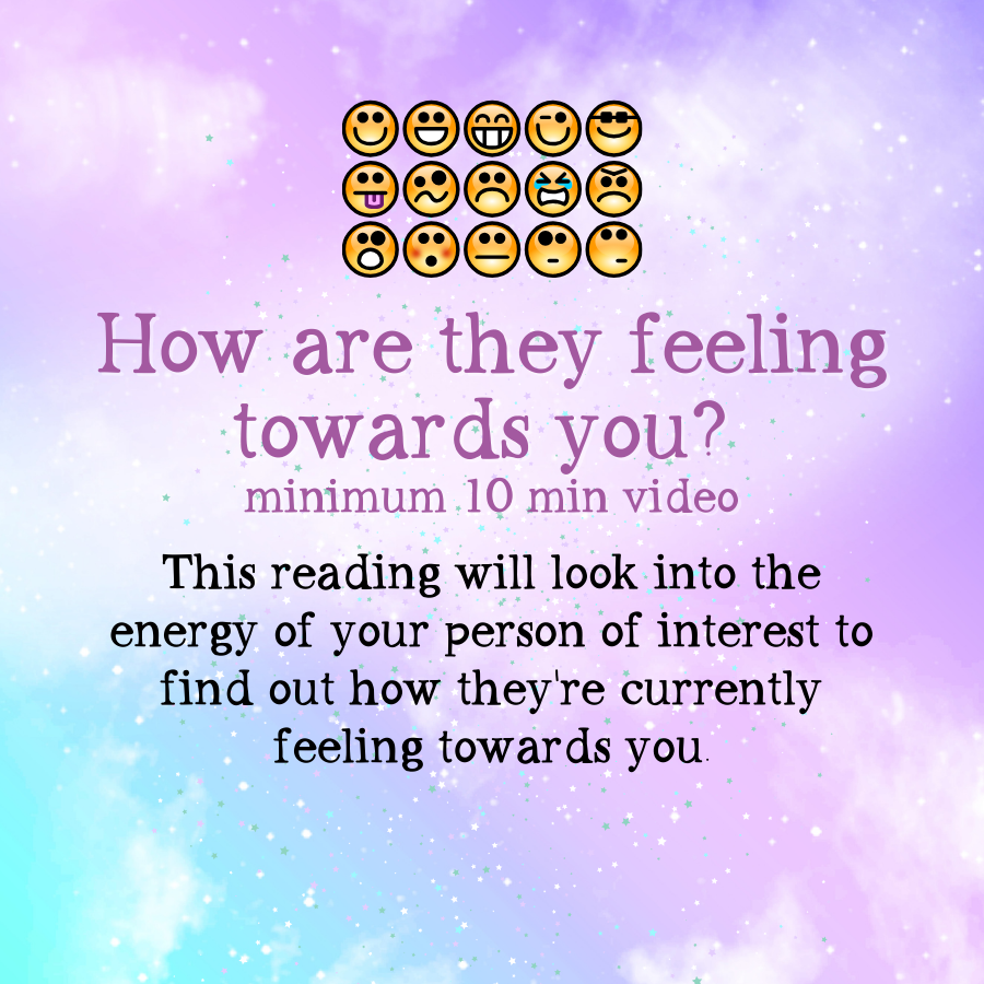 How are they feeling towards you?