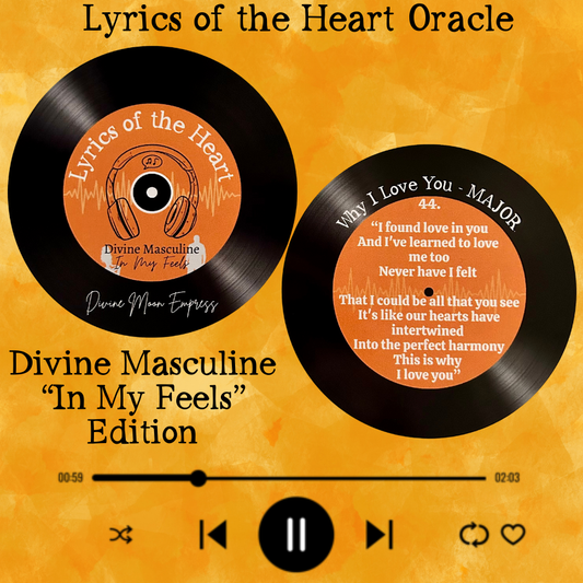 Lyrics of the Heart Divine Masculine "In My Feels" Oracle Deck **PRE-ORDER**